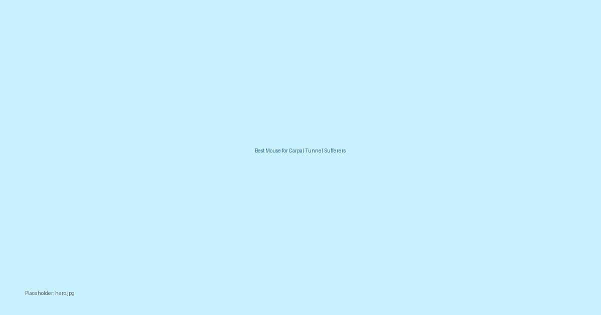 Best Mouse for Carpal Tunnel Sufferers (2026)